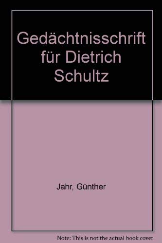 GedaÌˆchtnisschrift fuÌˆr Dietrich Schultz (German Edition) (9783452206978) by GÃ¼nther: Jahr