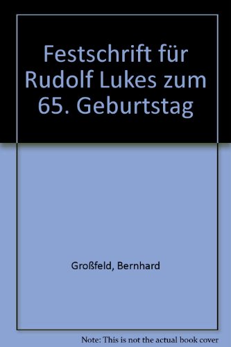zum 65. Geburtstag. Hrsg. v. Herbert Leßmann, Bernhard Großfeld und Lothar Vollmer. - LUKES, Rudolf: FESTSCHRIFT