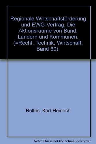 Imagen de archivo de Regionale Wirtschaftsfrderung und EWG-Vertrag: Die Aktionsrume von Bund, Lndern und Kommunen a la venta por medimops