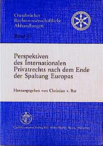 9783452225030: Perspektiven des Internationalen Privatrechts nach dem Ende der Spaltung Europas: Tagung am 3. und 4. April 1992 in Osnabrück (Osnabrücker rechtswissenschaftliche Abhandlungen) (German Edition)