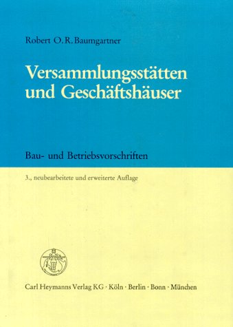 Beispielbild fr Versammlungssttten und Geschftshuser : Bau- und Betriebsvorschriften. 3., neubearb. und erw. Aufl. zum Verkauf von Wissenschaftliches Antiquariat Kln Dr. Sebastian Peters UG