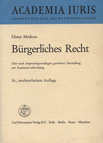 Imagen de archivo de Brgerliches Recht. Eine nach Anspruchsgrundlagen geordnete Darstellung zur Examensvorbereitung. a la venta por Grammat Antiquariat