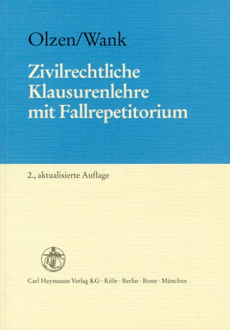 Imagen de archivo de Zivilrechtliche Klausurenlehre mit Fallrepetitorium a la venta por Versandantiquariat Lenze,  Renate Lenze