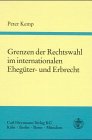 Grenzen der Rechtswahl im internationalen EheguÌˆter- und Erbrecht (German Edition) (9783452240651) by Kemp, Peter