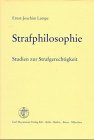 Strafphilosophie: Studien zur Strafgerechtigkeit