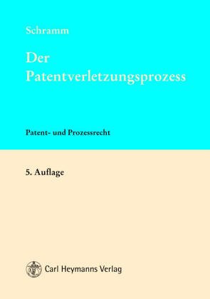 Imagen de archivo de Der Patentverletzungsproze. Patent- und Prozerecht a la venta por medimops