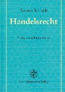 Handelsrecht - Schmidt, Karsten