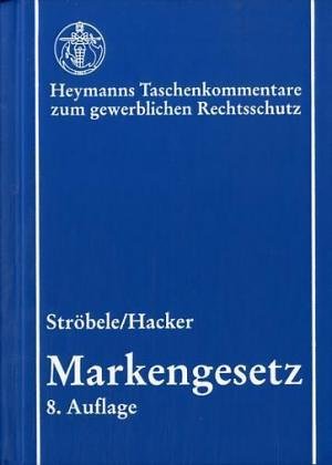 Stock image for Markengesetz. Heymanns Taschenkommentare zum gewerblichen Rechtschutz for sale by medimops