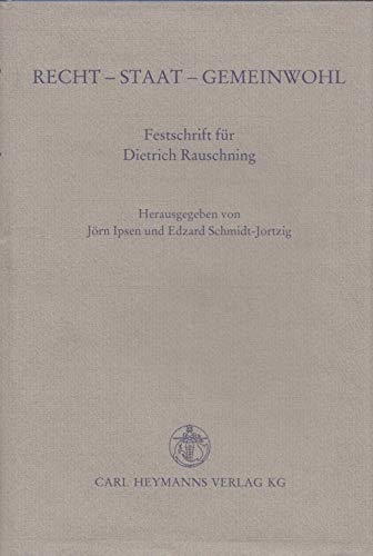 Beispielbild fr Festschrift fr Dietrich Rauschning. Hrsg. v. Jrn Ipsen u. Edzard Schmidt-Jortzig. zum Verkauf von Antiquariat + Verlag Klaus Breinlich