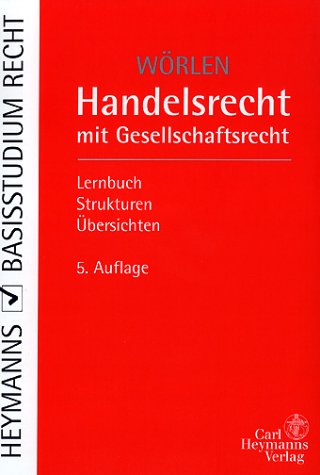 Imagen de archivo de Handelsrecht mit Gesellschaftsrecht. Lernbuch, Strukturen, bersichten a la venta por Sigrun Wuertele buchgenie_de