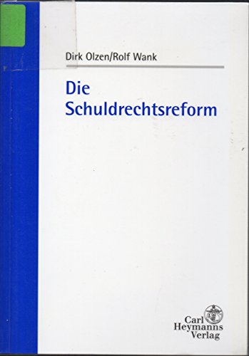 Imagen de archivo de Die Schuldrechtsreform : eine Einfhrung. von Dirk Olzen und Rolf Wank a la venta por Hbner Einzelunternehmen