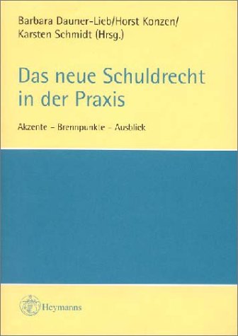 Stock image for Das neue Schuldrecht in der Praxis. Akzente - Brennpunkte - Ausblick. Mit Mustervertrgen for sale by medimops