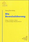 Beispielbild fr Die Beweissicherung : Antrag, Verfahren, Kosten im selbststndigen Beweisverfahren. Praxis des Baurechts. zum Verkauf von Antiquariat KAMAS