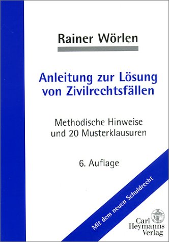 9783452252050: Anleitung zur Lsung von Zivilrechtsfllen (Livre en allemand)