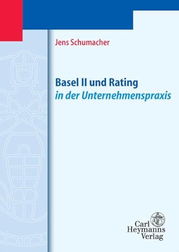 Beispielbild fr Basel II und Rating in der Unternehmenspraxis. zum Verkauf von Wissenschaftliches Antiquariat Kln Dr. Sebastian Peters UG
