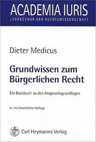 Stock image for Grundwissen zum Brgerlichen Recht. Ein Basisbuch zu den Anspruchsgrundlagen for sale by medimops