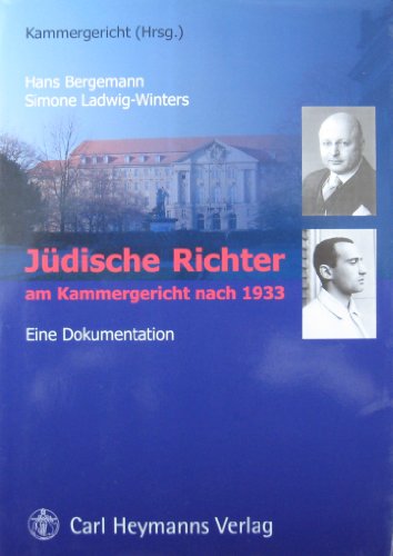 Jüdische Richter am Kammergericht nach 1933. - Ladwig-Winters, Simone / Bergemann, Hans