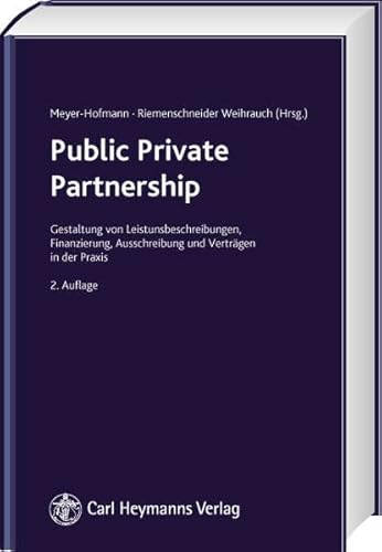 Stock image for Public Private Partnership Gestaltung von Leistungsbeschreibungen, Finanzierung, Ausschreibung und Vertrgen in der Praxis for sale by Buchpark