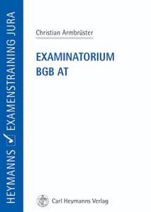 Examinatorium BGB AT - Armbrüster, Christian