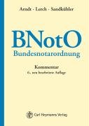 BNotO Bundesnotarordnung - Kommentar - Herbert Arndt, Klaus Lerch, Gerd Sandkühler