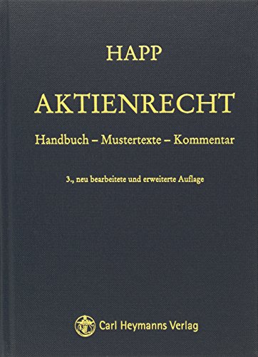 Beispielbild fr Aktienrecht: Handbuch Aktienrecht - Mustertexte - Kommentar (Gebundene Ausgabe) Brsenrecht IPO Neuemission Kapitalerhhung Hauptversammlung TransPuG BGH KontraG Squeeze-Out bernahmeangebot Klageverfahren Antragsverfahren Aktiengesetz Kommentare Wirtschaftsrecht Bankrecht Bafin Aktiengesellschaft Aktien AG Deutsche Notar-Zeitschrift Wirtschaftsrecht Gesellschaftsrecht Aktienrecht Kommentare Recht HandelsrechtWilhelm Happ Jahre ist es her, dass die erste Auflage dieses Bandes erschienen ist. Dass die zweite Auflage "vllig neu bearbeitet und wesentlich erweitert" werden musste, versteht sich also von selbst. Neue Grundsatzentscheidungen des BGH und vor allem die Gesetzgebung der letzten Jahre haben das Aktienrecht geradezu umgekrempelt. KontraG, Gesetz zur Einfhrung des Euro und TransPuG sind hier nur einige Beispiele. Und diese Dynamik ist ungebrochen, man denke nur an zuknftige Gesetzesvorhaben auf europischer Ebene. Im Vergleich zur Vorauflage ist der Band von 13 auf 18 Abschnitt zum Verkauf von BUCHSERVICE / ANTIQUARIAT Lars Lutzer