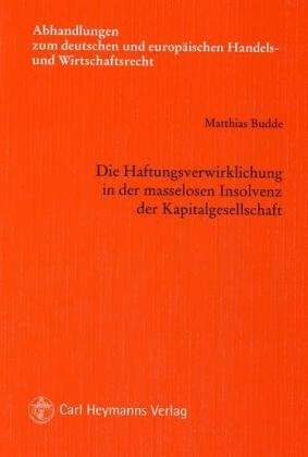 Die Haftungsverwirklichung in der masselosen Insolvenz der Kapitalgesellschaft.