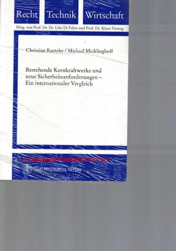 Imagen de archivo de Bestehende Kernkraftwerke und neue Sicherheitsanforderungen - ein internationaler Vergleich : eine Darstellung der Rechtslage und der Praxis in acht Lndern und in Deutschland. Recht, Technik, Wirtschaft 99. a la venta por Wissenschaftliches Antiquariat Kln Dr. Sebastian Peters UG