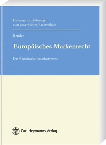 Beispielbild fr Europisches Markenrecht: Das Gemeinschaftsmarkensystem zum Verkauf von medimops