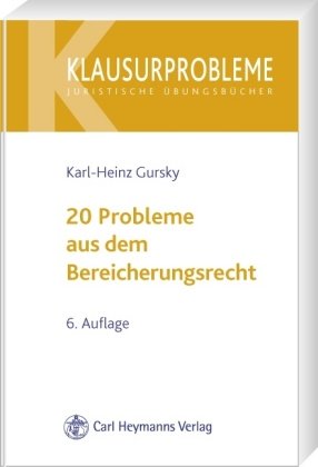Beispielbild fr 20 Probleme aus dem Bereicherungsrecht von Karl-Heinz Gursky zum Verkauf von medimops