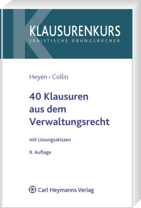 40 Klausuren aus dem Verwaltungsrecht. - Heyen Erik, Volkmar und Peter Collin,