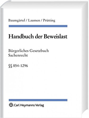9783452269997: Handbuch der Beweislast: BGB Sachenrecht