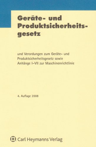 Imagen de archivo de Gerte- und Produktsicherheitsgesetz und Verordnungen zum Gerte- unde Produktsicherheitsgesetz sowie Anhnge I - VII zur Maschinenrichtlinie a la venta por medimops