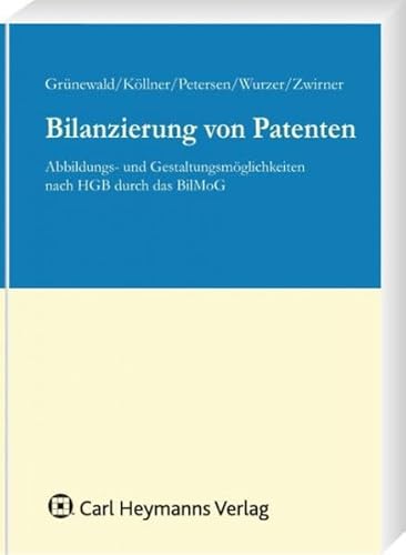 Beispielbild fr Bilanzierung von Patenten Abbildungs- und Gestaltungsmglichkeiten nach HGB durch das BilMoG zum Verkauf von Buchpark