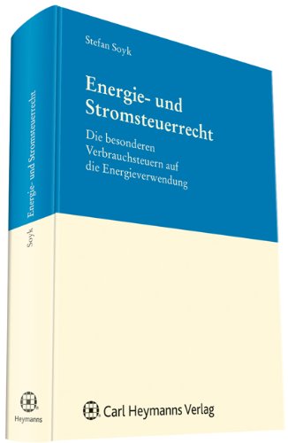 Stock image for Energie- und Stromsteuerrecht: Die besonderen Verbrauchssteuern auf die Energieverwendung for sale by medimops