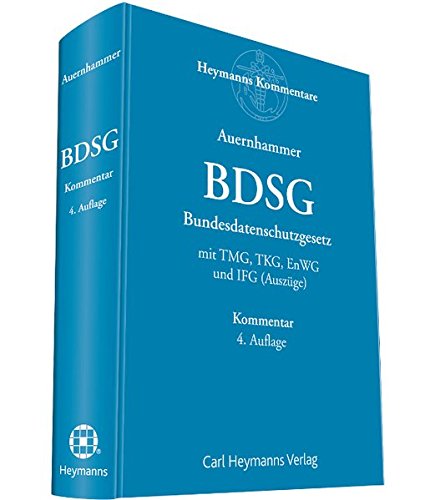 9783452275745: Auernhammer - Bundesdatenschutzgesetz (BDSG): mit TMG, TKG, EnWG und IFG (Auszge)
