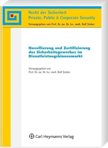 9783452276346: Novellierung und Zertifizierung des Sicherheitsgewerbes im Dienstleistungsbinnenmarkt