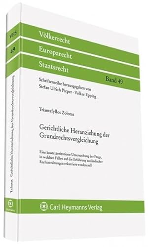 9783452278388: Gerichtliche Heranziehung der Grundrechtsvergleichung: Eine kontextorientierte Untersuchung der Frage, in welchen Fllen auf die Erfahrung auslndischer Rechtsordnungen rekurriert werden soll