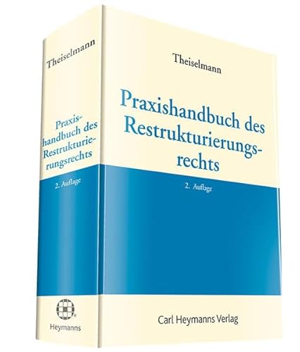 9783452279002: Praxishandbuch des Restrukturierungsrechts