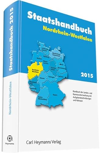 9783452283344: Staatshandbuch Nordrhein-Westfalen 2015: Handbuch der Landes- und Kommunalverwaltung mit Aufgabenbeschreibungen und Adressen