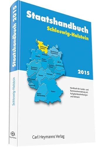9783452283375: Staatshandbuch Schleswig-Holstein 2015: Handbuch der Landes- und Kommunalverwaltung mit Aufgabenbeschreibungen und Adressen