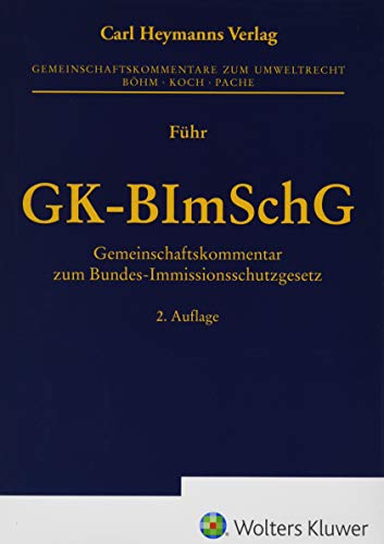9783452289827: GK-BImSchG - Kommentar: Gemeinschaftskommentar zum Bundes-Immissionsschutzgesetz
