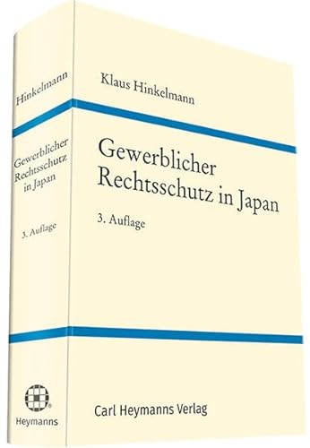 Imagen de archivo de Gewerblicher Rechtsschutz in Japan : Patente, Marken, Gebrauchsmuster, Designs, Know-how a la venta por Buchpark