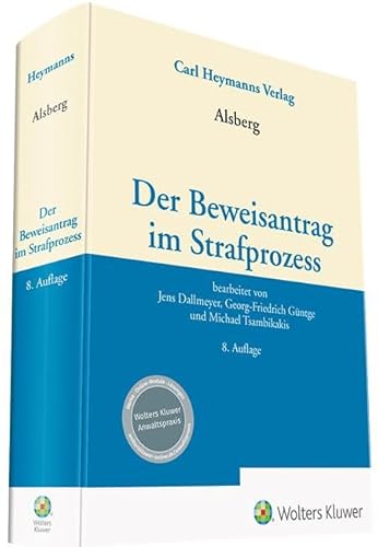 Stock image for Alsberg, Der Beweisantrag im Strafprozess for sale by Blackwell's
