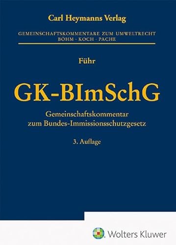 9783452301574: GK-BImSchG: Gemeinschaftskommentar zum Bundes- Immissionsschutzgesetz