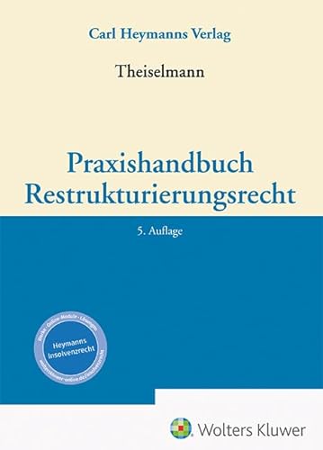 9783452302595: Praxishandbuch Restrukturierungsrecht