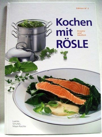 Beispielbild fr Kochen mit Rsle : kreativ und kstlich. Edition No 2. - 1. Aufl. zum Verkauf von Antiquariat + Buchhandlung Bcher-Quell