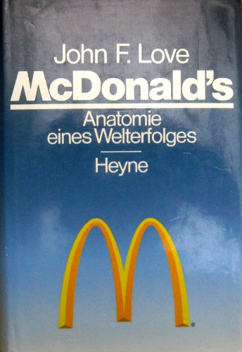 Mc Donalds - Anatomie eines Welterfolges