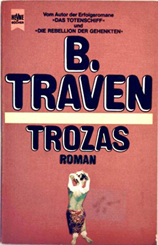 Trozas. - Traven, B.