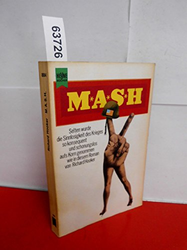 MASH [M.A.S.H.]. Roman. Deutsche Übersetzung von Gretl Friedmann.