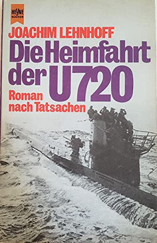 Stock image for die-heimfahrt-der-u-720-roman-nach-tatsachen for sale by Half Price Books Inc.